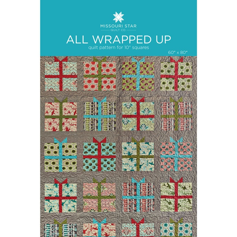 Missouri Star All Wrapped Up Quilt Pattern