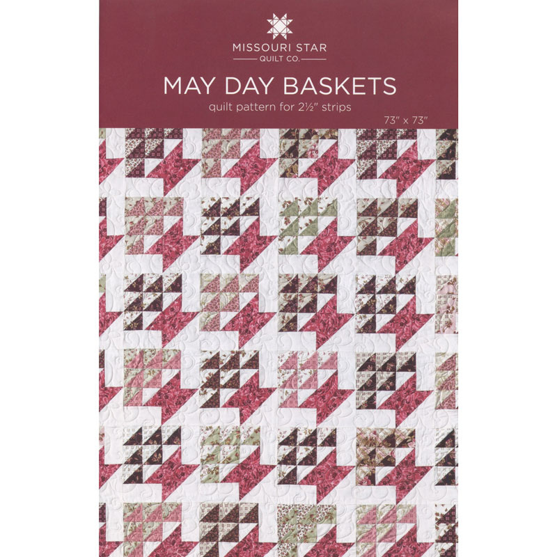 Missouri Star May Day Baskets Quilt Pattern