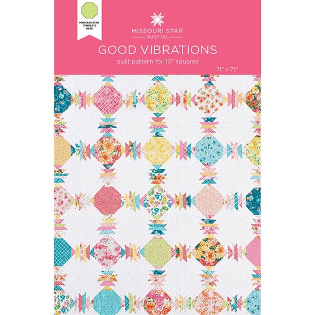 Missouri Star Good Vibrations Quilt Pattern The Quilt Shop